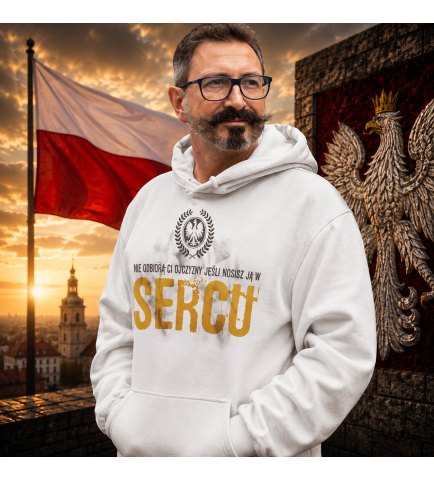 Bluza z kapturem NIE ODBIORĄ CI OJCZYZNY